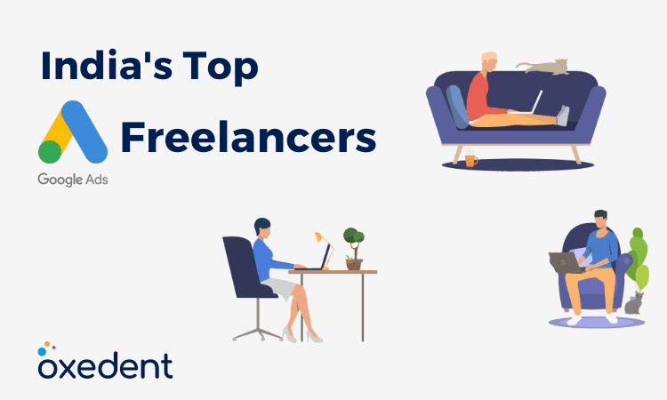 Top 7 Google Ads Freelancers in India - Oxedent