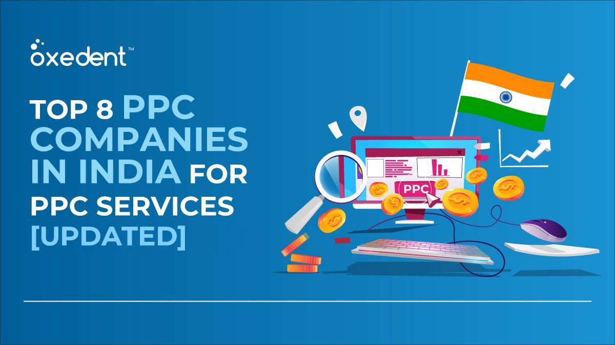 Top 8 PPC Companies In India for PPC Services [2024 Updated]