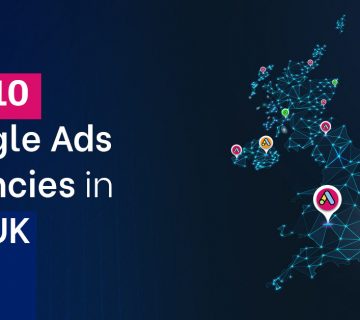 Top 10 Google Ads Agencies in the UK