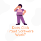 does click fraud software work?