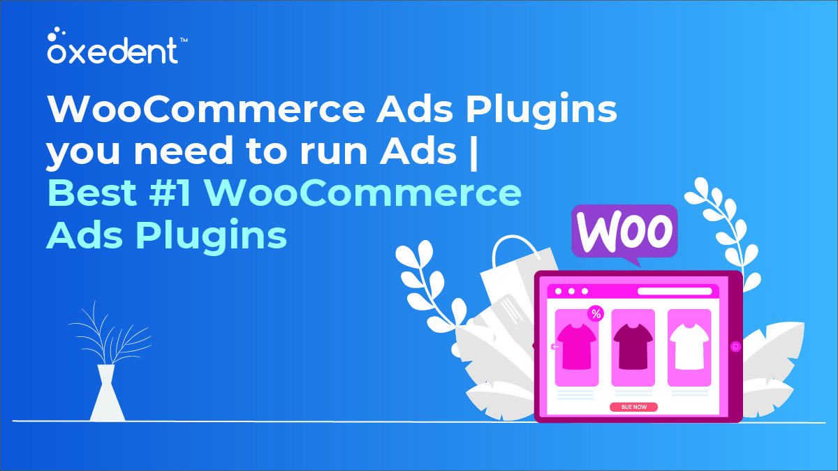 WooCommerce Ads Plugins you need to run Ads | Best #1 Woocommerce Ads Plugins