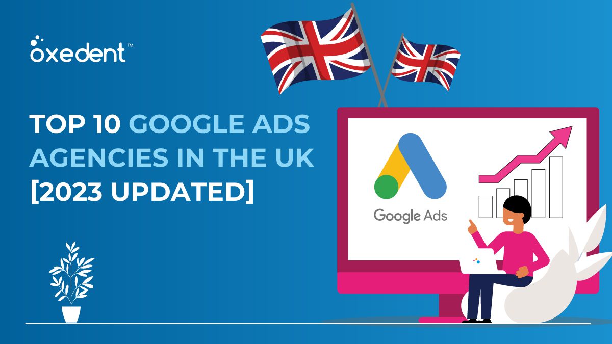 Top 30 Google Ads Agencies In The UK | 2024 Updated