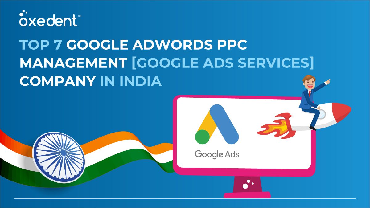 Top 7 Google AdWords PPC Management [Google Ads Services] Company In India