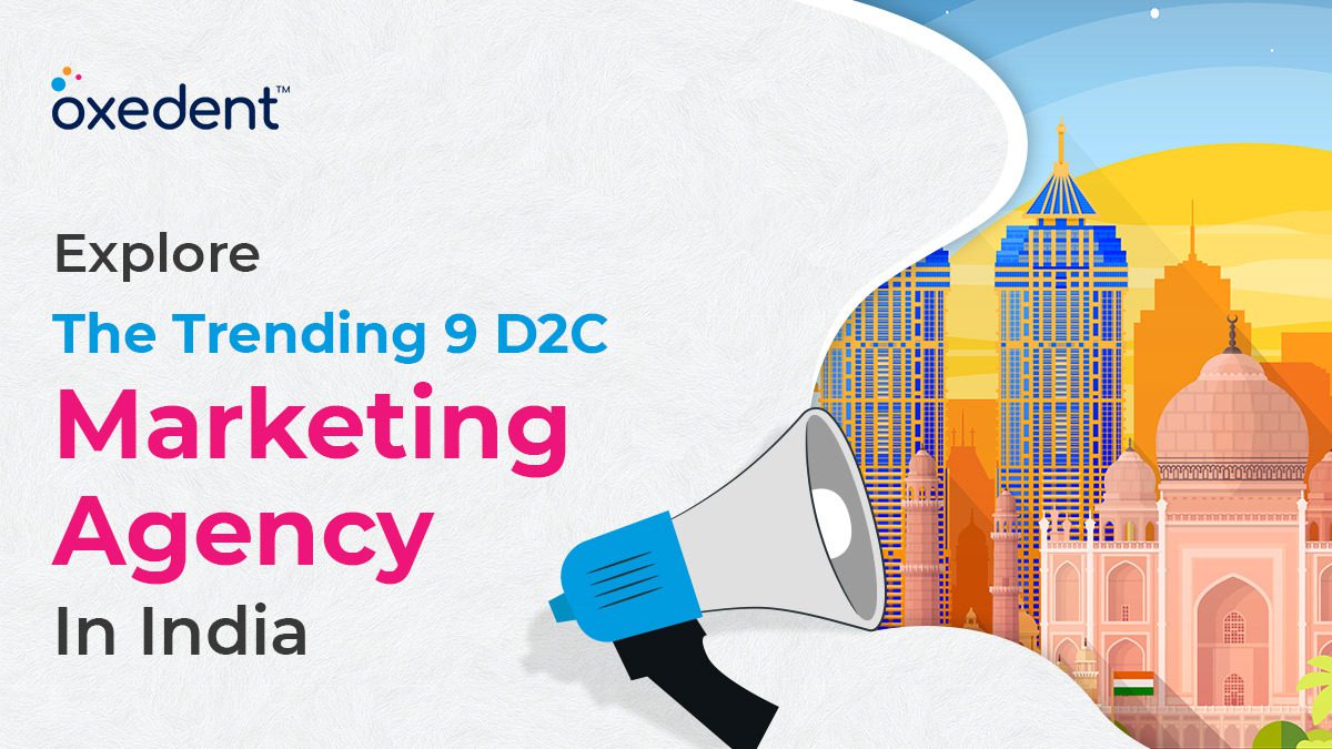 9 D2C Marketing Agency In India – 2024