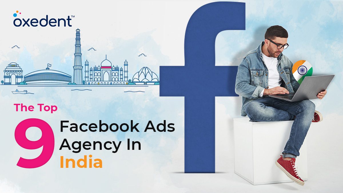 The Top 9 Facebook Ads Agency In India Of 2024